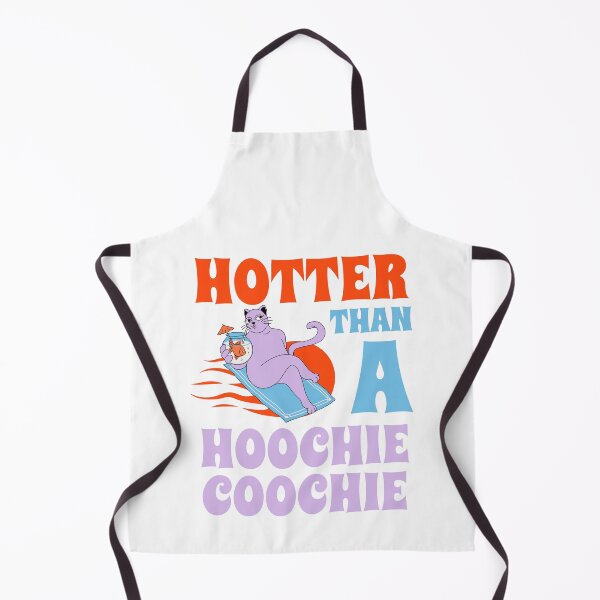 Item preview, Hotter than a hoochie coochie designed and sold by BritishDelights.