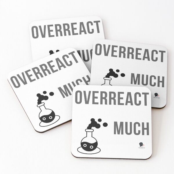 Item preview, Overreact Much? – Sarcastic Science Pun | DoneWithYall designed and sold by DoneWithYall.