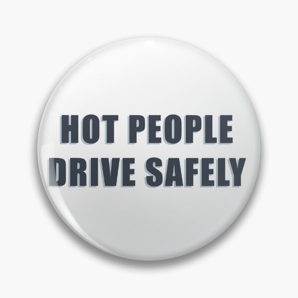 Item preview, hot people drive safely designed and sold by astrofin.