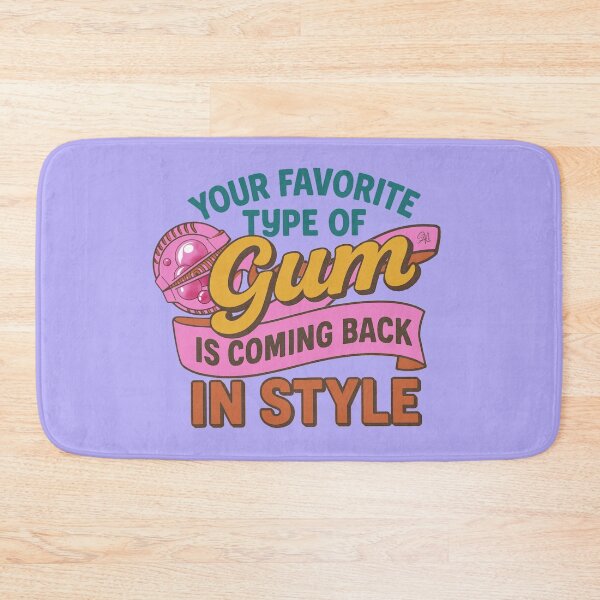 Item preview, Your Favorite Gum is in style designed and sold by Jeni Hudson.