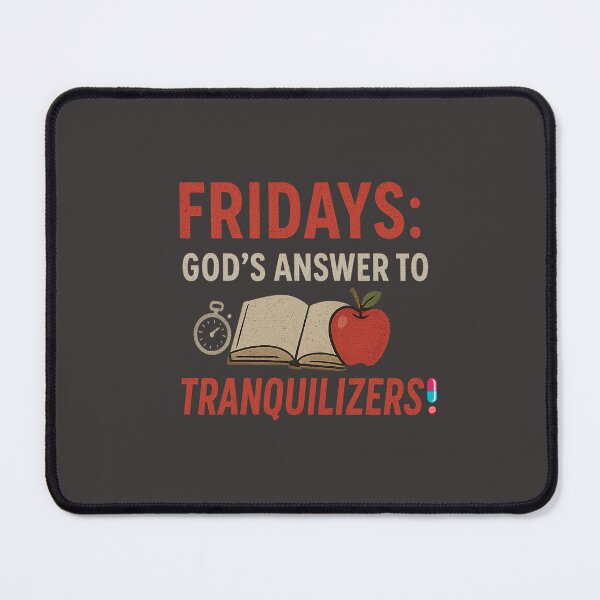 Item preview, Fridays: God's Answer to Tranquilizers! designed and sold by LaPaz361.