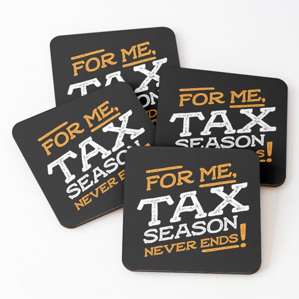 Item preview, For me tax season never ends designed and sold by teesaurus.