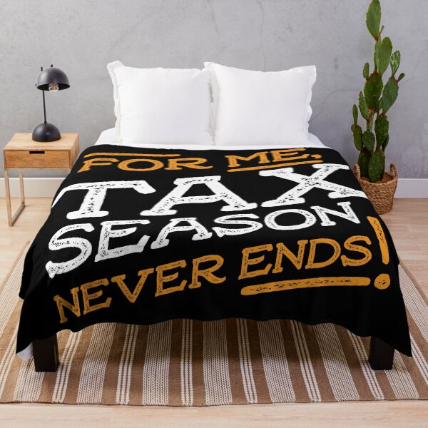 Item preview, For me tax season never ends designed and sold by teesaurus.