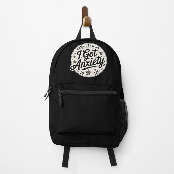 Item preview, I Came, I Saw I Got Anxiety, So I Left designed and sold by PlanetMarker.