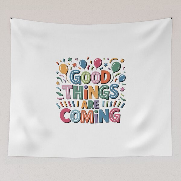 Item preview, Good things are coming .. designed and sold by nimmitrends.