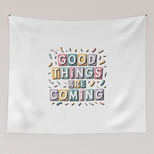 Item preview, Good things are coming .. designed and sold by nimmitrends.