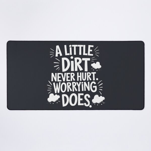 Item preview, B A Little Dirt Never Hurt Worrying Does - Chalkboard Quote Design, Playful Parenting Gift, Funny Kids Quote Sticker/Mug/Tshirt designed and sold by Typography Prints.