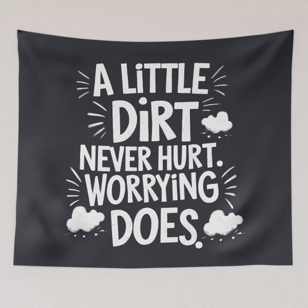 Item preview, B  A Little Dirt Never Hurt Worrying Does - Chalkboard Quote Design, Playful Parenting Gift, Funny Kids Quote Sticker/Mug/Tshirt designed and sold by Typography Prints.