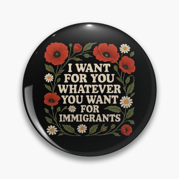 Item preview, I want for you whatever you want for immigrants floral designed and sold by love3617.