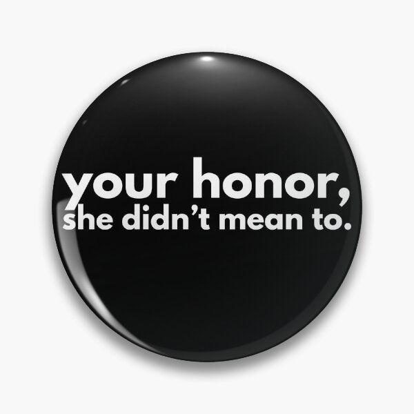 Item preview,  Your honor, she didn't mean to. Classic Funny T-Shirt designed and sold by OldSkullDesigns.