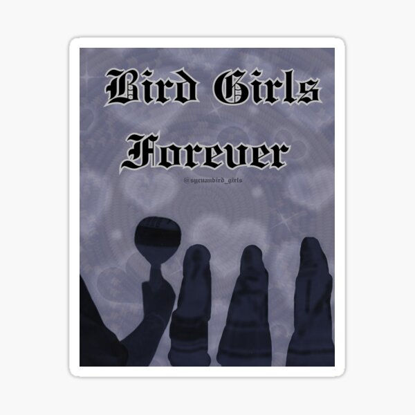 Bird Girls Forever blue  Sticker