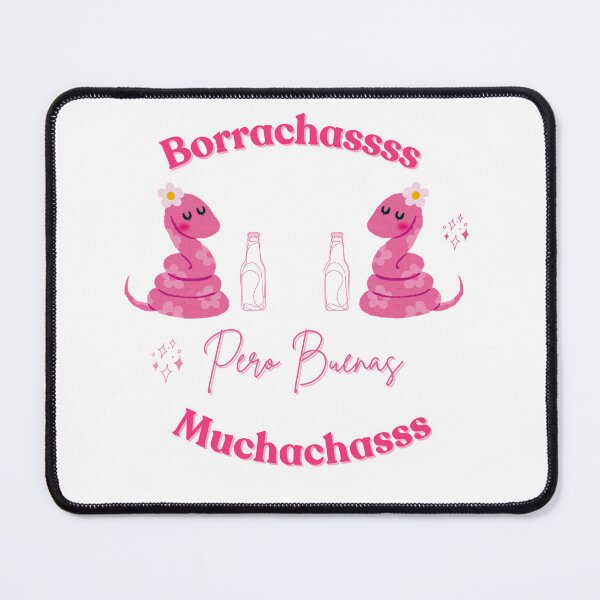 Item preview, Borrachas Pero Buenas Muchachas designed and sold by LogisticalMom.
