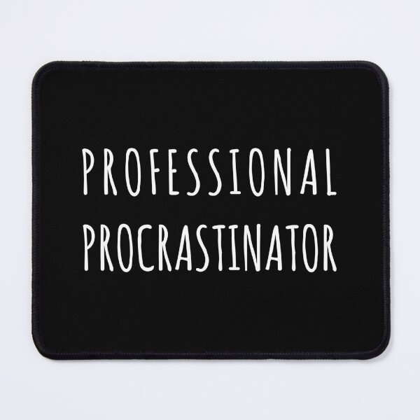 Item preview, Professional Procrastinator, Unique designed and sold by villacreativa.