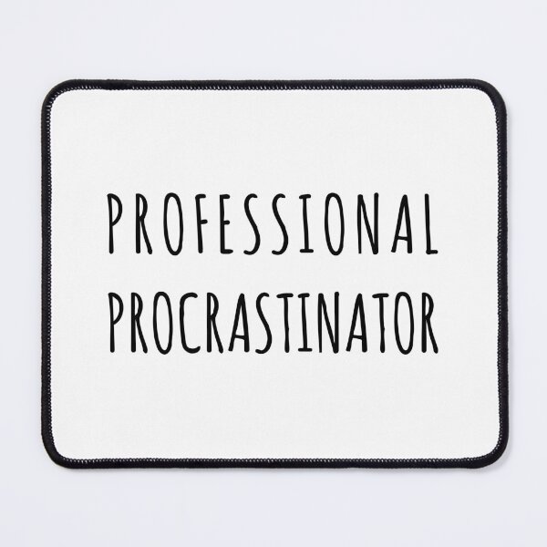 Item preview, Professional Procrastinator, Unique designed and sold by villacreativa.
