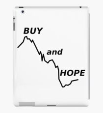 Buy and hope in the stock market iPad Case/Skin