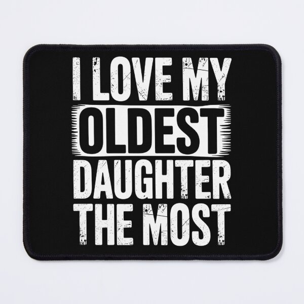 Item preview, I Love My Oldest Daughter The Most Parents Day designed and sold by brynatshop.