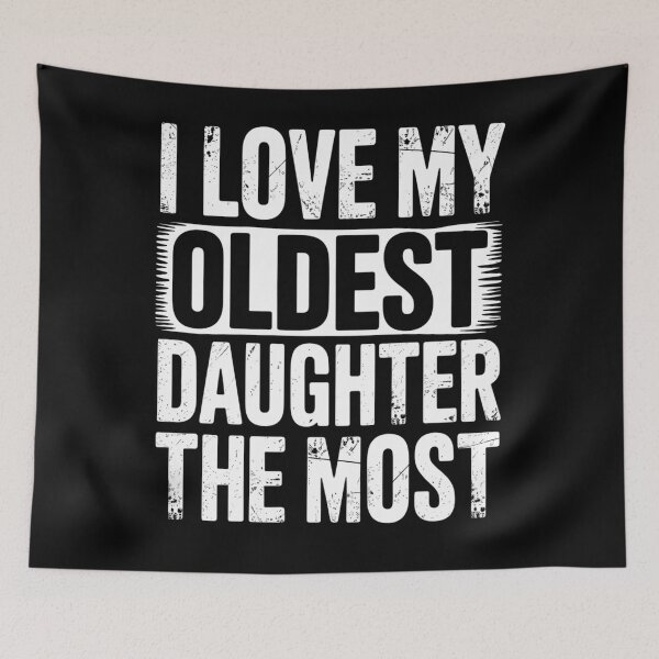 Item preview, I Love My Oldest Daughter The Most Parents Day designed and sold by brynatshop.