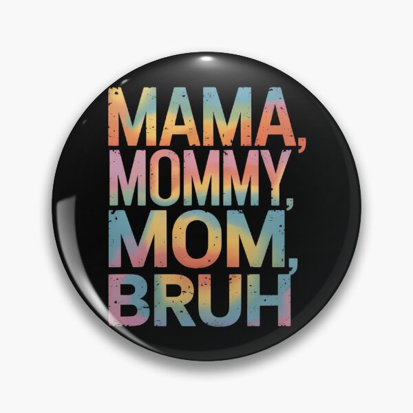 Item preview, mama-mommy-mom-bruh Mother's Day designed and sold by brynatshop.