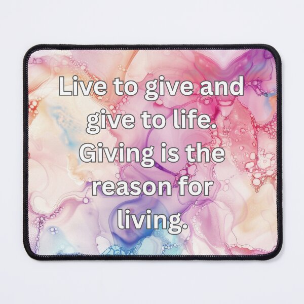 Item preview, Live to give and give to life. Giving is the reason for living. designed and sold by FlutterByH.