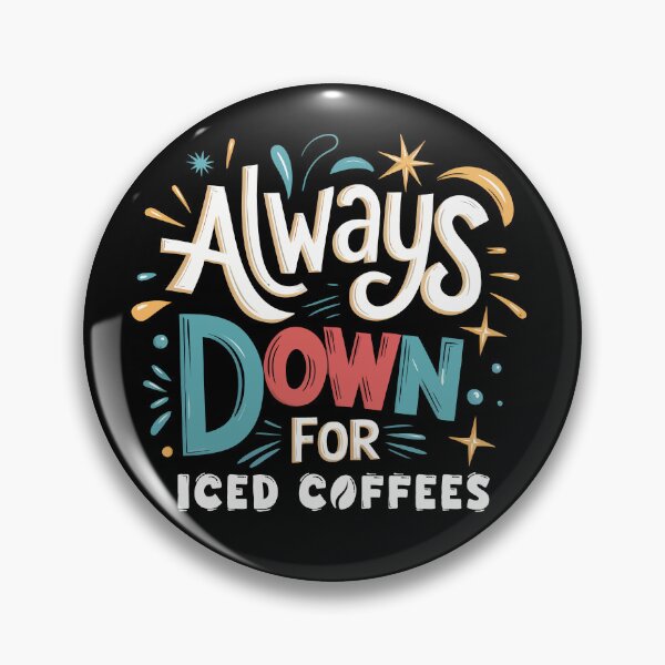 Item preview, Always Down for Iced Coffees Funny Quote designed and sold by wrestletoys.