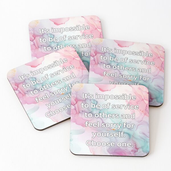 Item preview, It's impossible to be of service to others and feel sorry for yourself. Choose one. designed and sold by FlutterByH.