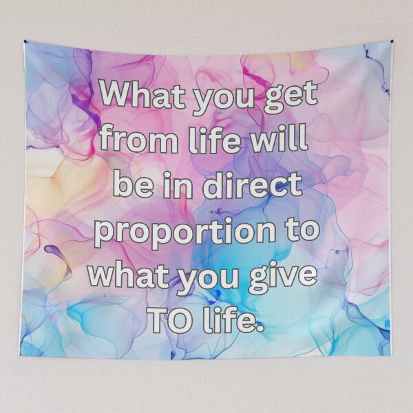 Item preview, What you get from life will be in direct proportion to what you give TO life. designed and sold by FlutterByH.