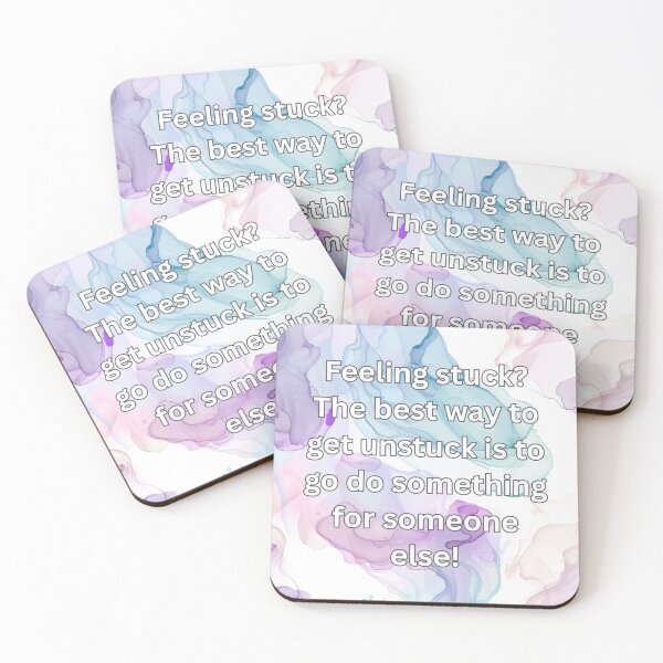 Item preview, Feeling stuck? The best way to get unstuck is to go do something for someone else! designed and sold by FlutterByH.