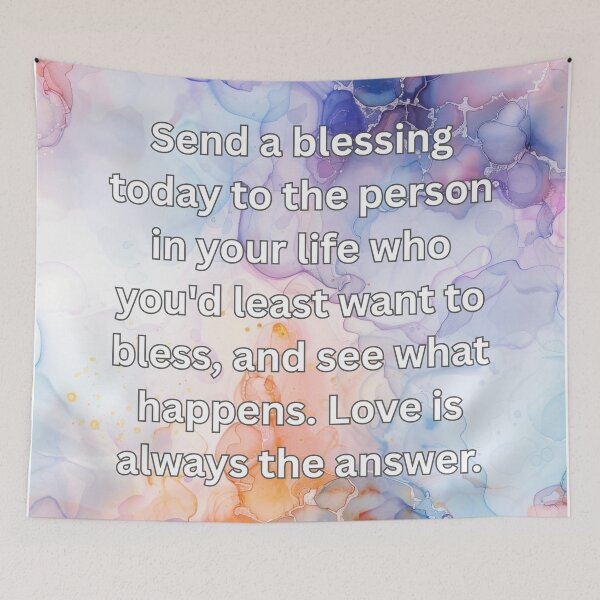 Item preview, Send a blessing today to the person in your life who you'd least want to bless, and see what happens. Love is always the answer. designed and sold by FlutterByH.