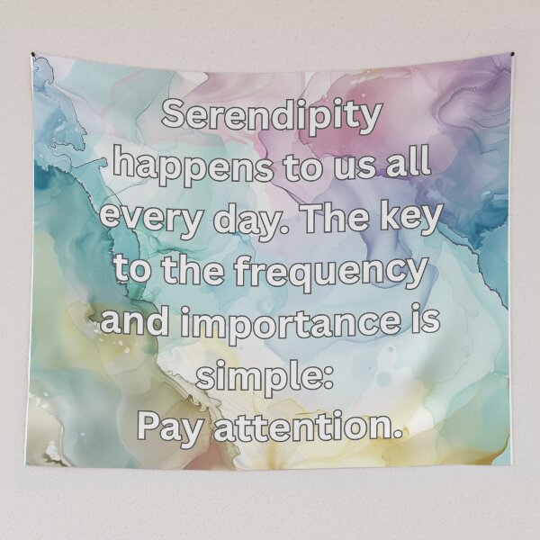 Item preview, Serendipity happens to us all every day. The key to the frequency and importance is simple: Pay attention. designed and sold by FlutterByH.