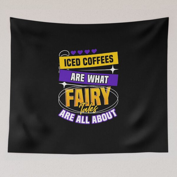 Item preview, Iced Coffee Are What Fairy Tales Are All About designed and sold by wrestletoys.