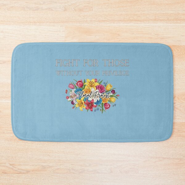 Item preview, Fight For Those Without Your Privilege Floral Protest designed and sold by RobbyCreations.