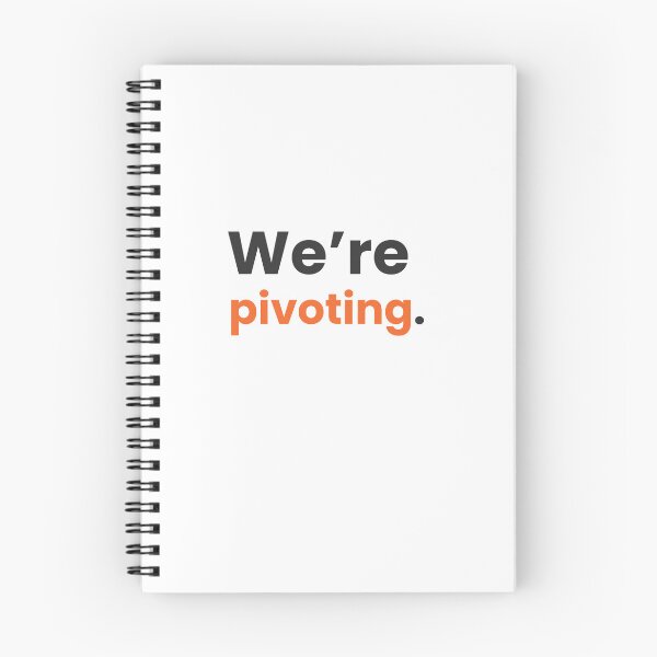 Item preview, We’re Pivoting – Funny Startup and Agency Phrase in Minimalist Style designed and sold by WittyBrand.