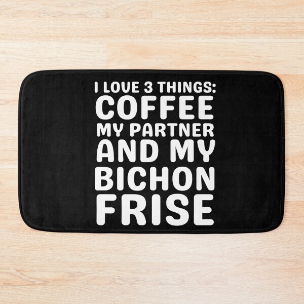 Item preview, I Love Coffee My Partner And My Bichon Frise designed and sold by TheAnimalZ00.
