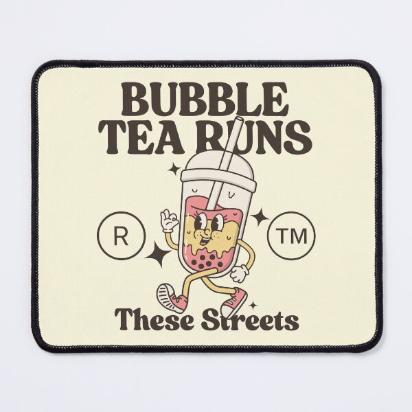 Item preview, Bubble tea runs these streets designed and sold by Peerless-Prime.