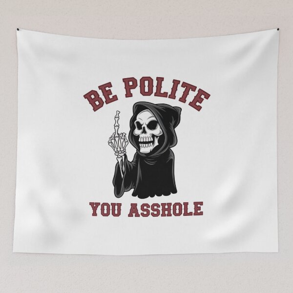 Item preview, Be polite, grim reaper, skeleton, funnyfits70, Humor, Funny, retro, vintages, funny quotes, animal humor, designed and sold by FunnyFits70.