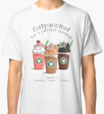 Catpuccino! For a purrfect morning! Classic T-Shirt