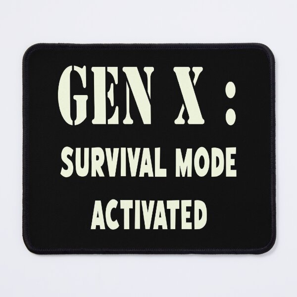 Item preview, Gen X Life: 'Adulting' Was Just The Beta Test For 'Survival Mode' | Relatable & Funny Tee designed and sold by Go Easy Apparel.