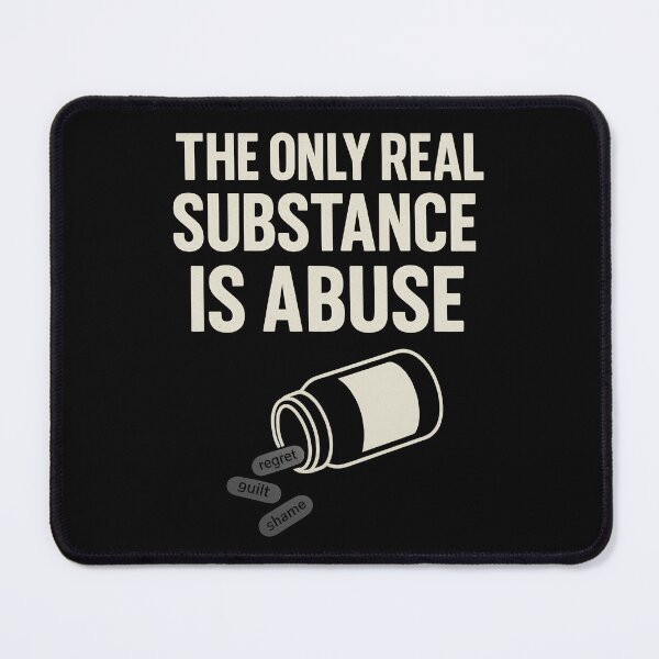 Item preview, The Only Real Substance Is Abuse Bottle Version– Dark Humor Mental Health Quote designed and sold by TeeTimeTreasure.