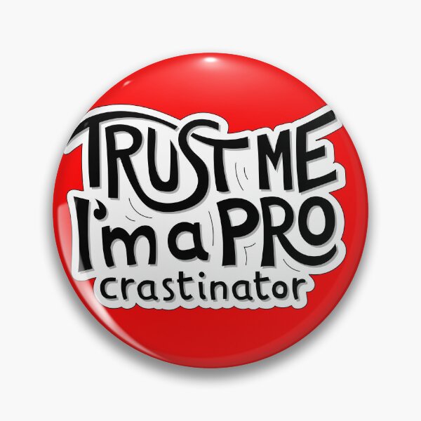 Item preview, Trust me I'am a PROcrastinator designed and sold by zsooofija.