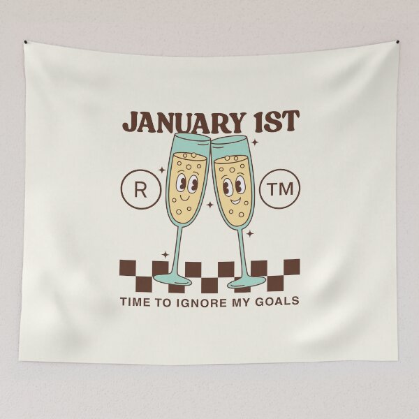 Item preview, January 1st: time to ignore my goals designed and sold by Peerless-Prime.