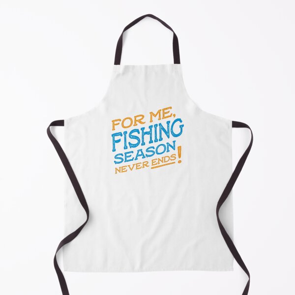 Item preview, For me fishing season never ends designed and sold by teesaurus.