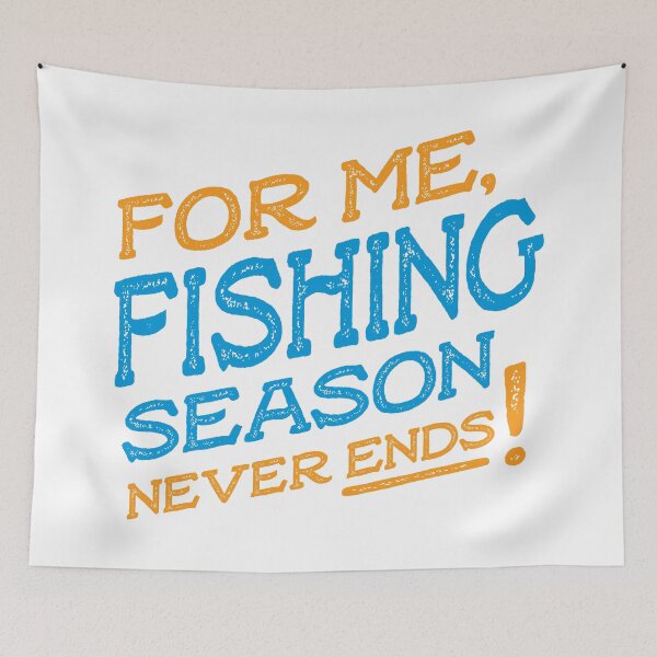 Item preview, For me fishing season never ends designed and sold by teesaurus.