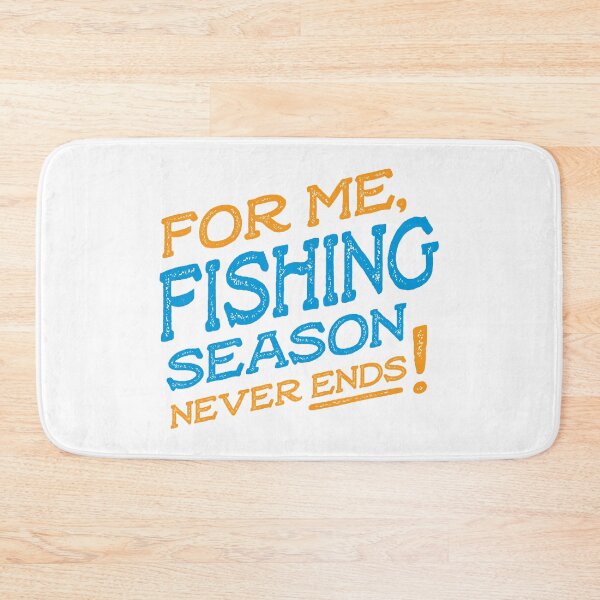 Item preview, For me fishing season never ends designed and sold by teesaurus.