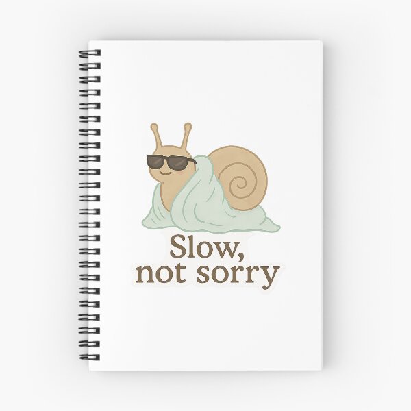 Item preview, Slow, Not Sorry – Cool Snail  designed and sold by spisc01.