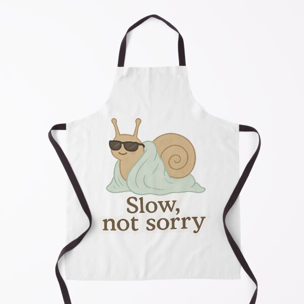 Item preview, Slow, Not Sorry – Cool Snail  designed and sold by spisc01.