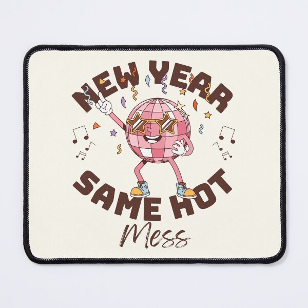 Item preview, New Year, same hot mess designed and sold by Peerless-Prime.