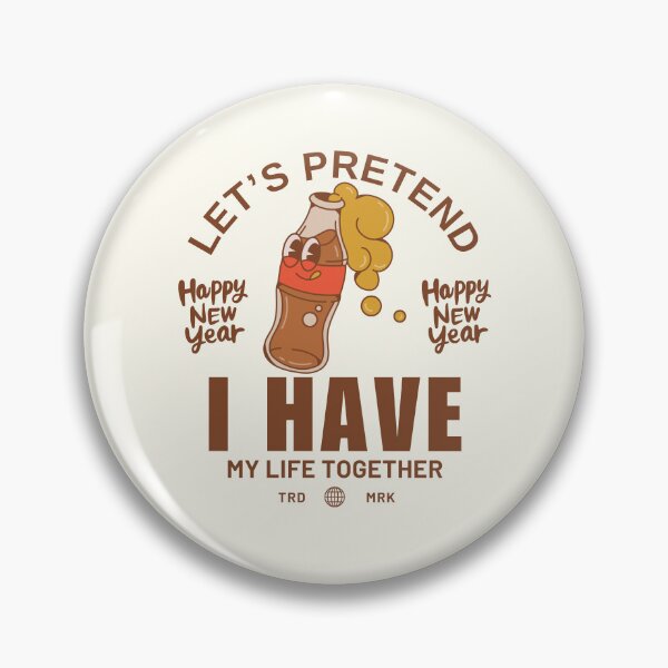 Item preview, Let's pretend I have my life together designed and sold by Peerless-Prime.