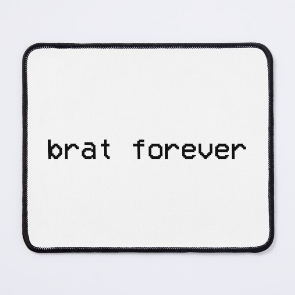 Item preview, brat forever  designed and sold by Gotta Escape.
