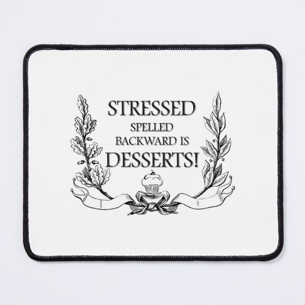 Item preview, Stressed Spelled Backwards is Desserts! designed and sold by OurHomeImages.