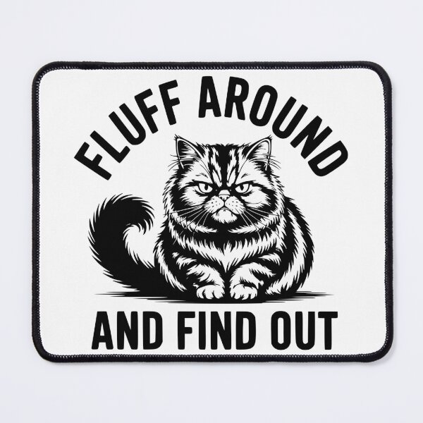 Item preview, Fluff Around and Find Out designed and sold by FloraliteCo.